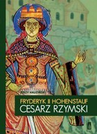 Fryderyk II Hohenstauf cesarz rzymski