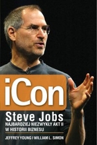 iCon Steve Jobs Najbardziej niezwykły akt II w historii biznesu