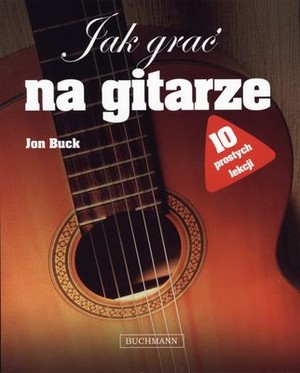 Jak grać na gitarze 10 prostych lekcji