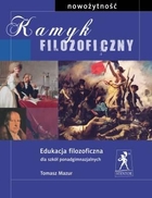 Kamyk filozoficzny. Nowożytność. Edukacja filozoficzna dla szkół ponadgimnazjalnych po gimnazjum, 3-letnie liceum i 4-letnie technikum