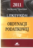 Leksykon ordynacji podatkowej 2011