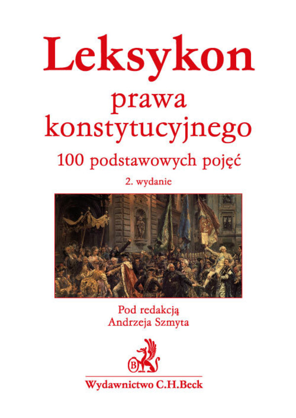 Leksykon prawa konstytucyjnego 100 podstawowych pojęć