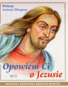 Opowiem Ci o Jezusie