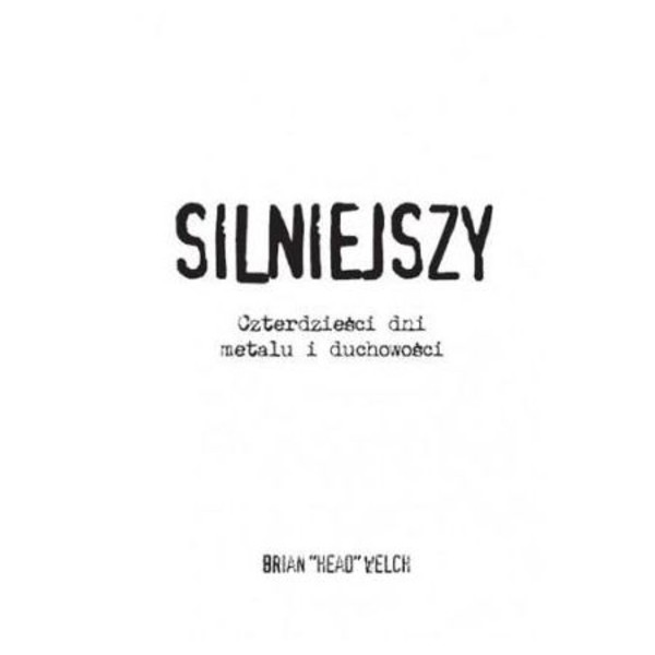 Silniejszy Czterdzieści dni metalu i duchowości