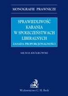 Sprawiedliwość karania w społeczeństwach liberalnych. Zasada proporcjonalności