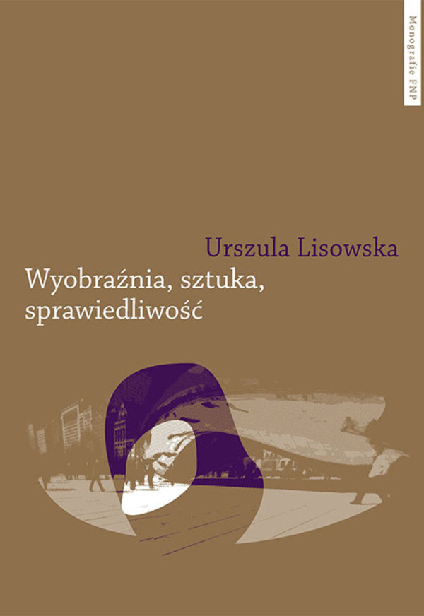 Wyobraźnia, sztuka, sprawiedliwość