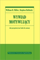 Wywiad motywujący Jak przygotowywać ludzi do zmiany