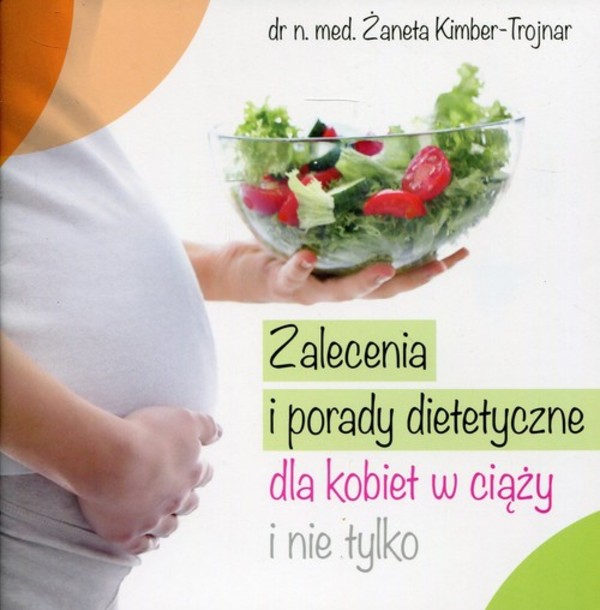 Zalecenia i porady dietetyczne dla kobiet w ciąży i nie tylko