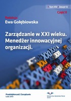 Zarządzanie w XXI wieku. Menedżer innowacyjnej organizacji Część II